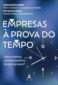Imagem de EMPRESAS À PROVA DO TEMPO: O QUE AS EMPRESAS CENTENÁRIAS BRASILEIRAS TÊM PARA NOS ENSINAR?